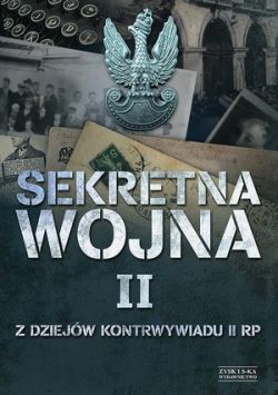 Okadka ksiki - Sekretna wojna 2. Z dziejw kontrwywiadu II RP 