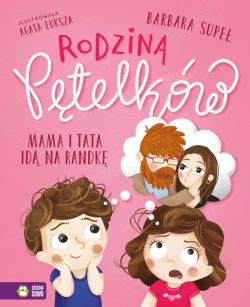 Okadka ksiki - Rodzina Ptelkw. Mama i tata id na randk