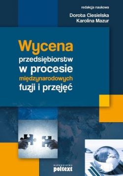 Okadka ksiki - Wycena przedsibiorstw w procesie midzynarodowych fuzji i przej