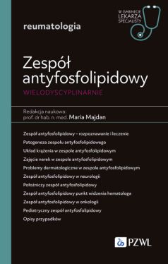 Okadka ksiki - Zesp antyfosfolipidowy wielodyscyplinarnie. W gabinecie lekarza specjalisty. Reumatologia