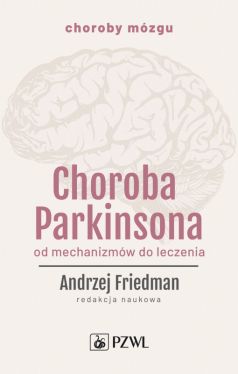 Okadka ksiki - Choroba Parkinsona. Od mechanizmw do leczenia
