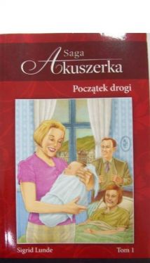 Okładka książki - Saga Akuszerka. Początek drogi t.1