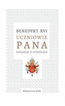 Okadka ksiki - Uczniowie Pana. Katechezy o apostoach