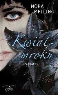 Okadka ksiki - Kwiat mroku. Zatraceni
