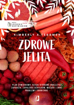 Okadka ksiki - Leczenie odywianiem. Zdrowe jelita