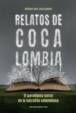 Okadka ksiki - Relatos de Cocalombia. El paradigma narco en la narrativa colombiana