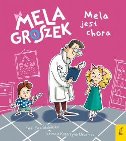 Okadka ksiki - Mela i Groszek. Mela jest chora