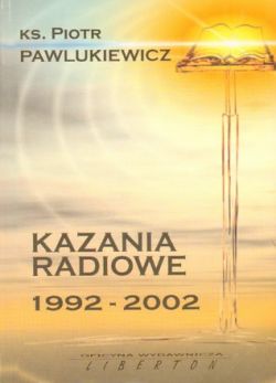 Okadka ksiki - Kazania radiowe 1992 - 2002