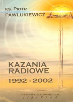 Okadka ksiki - Kazania radiowe 1992 - 2002
