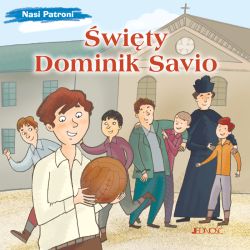 Okadka ksiki - wity Dominik Savio. (seria: Nasi Patroni)