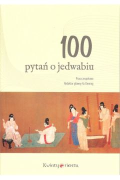 Okładka książki - 100 pytań o jedwabiu