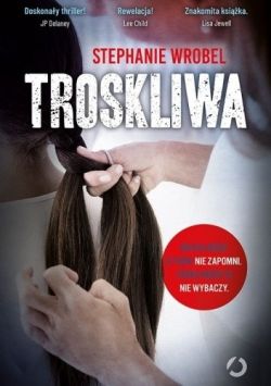 Okadka ksiki - Troskliwa