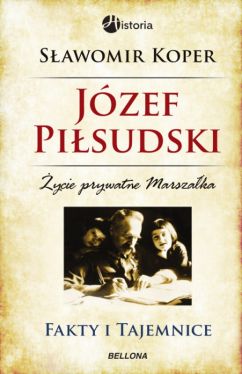Okadka ksiki - Jzef Pisudski. Fakty i tajemnice