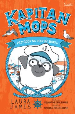 Okadka ksiki - Przygody Mopsa. Tom 1. Przygoda na penym morzu. Kapitan Mops