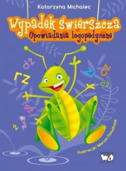 Okadka ksiki - Wypadek wierszcza. Opowiadania logopedyczne