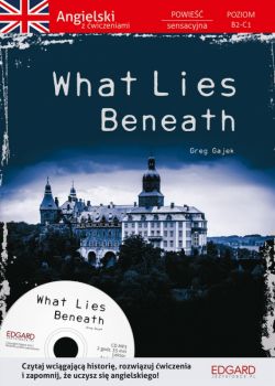 Okadka ksiki - Angielski Powie z wiczeniami What Lies Beneath