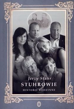 Okładka książki - Stuhrowie. Historie rodzinne