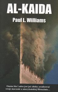 Okadka ksiki - Al-Kaida. Midzynarodowy terroryzm, zorganizowana przestpczo i nadcigajca apokalipsa  	Al-Kaida. Midzynarodowy terroryzm, 