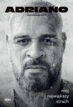 Okadka ksiki - Adriano. Mj najwikszy strach. Autobiografia