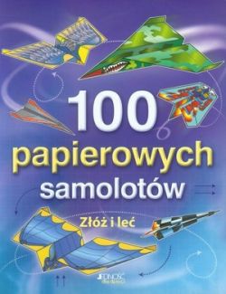 Okadka ksiki - 100 papierowych samolotw. Z i le
