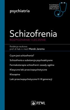 Okadka ksiki - Schizofrenia. Diagnoza i terapia. W gabinecie lekarza specjalisty. Psychiatria