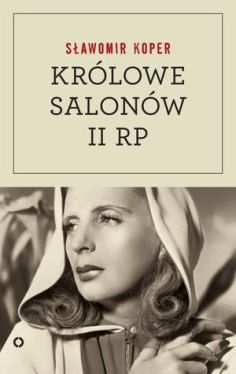 Okadka ksiki - Krlowe salonw Drugiej Rzeczpospolitej