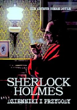 Okadka ksiki - Sherlock Holmes: Dzienniki i przygody