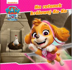 Okadka ksiki - Psi Patrol. Psi Patrol. Story. Na ratunek krlowej Ko Ko