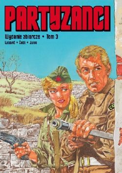 Okadka ksiki - Partyzanci. Wydanie zbiorcze, tom 3