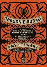 Okadka ksiki - Zbrodnie robali. Wesz, ktra pokonaa armi Napoleona, i inne diaboliczne insekty