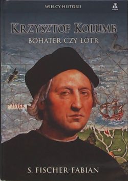 Okadka ksiki - Krzysztof Kolumb. Bohater czy otr