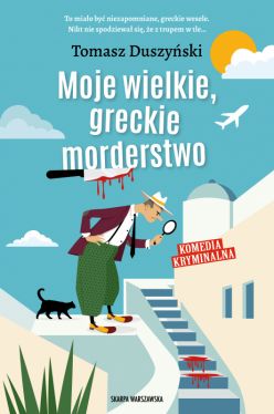 Okadka ksiki - Moje wielkie, greckie morderstwo