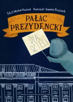 Okadka ksiki - Paac Prezydencki dla dzieci