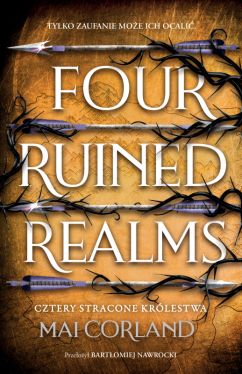 Okadka ksiki - Cztery Stracone Krlestwa. Four Ruined Realms. The Broken Blades. Tom 2
