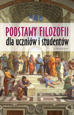 Okadka ksiki - Podstawy filozofii dla uczniw i studentw