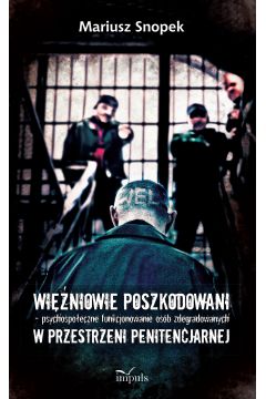 Okadka ksiki - Winiowie poszkodowani  psychospoeczne funkcjonowanie osb zdegradowanych w przestrzeni penitencjarnej