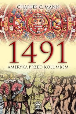 Okadka ksiki - 1491. Ameryka przed Kolumbem 