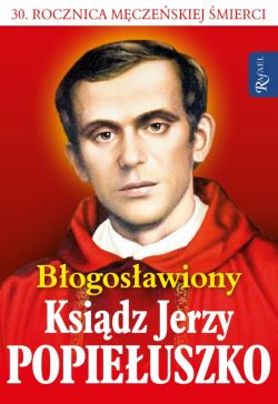 Okadka ksiki - Bogosawiony ks. Jerzy Popieuszko. Wolno jest w nas. Album + DVD