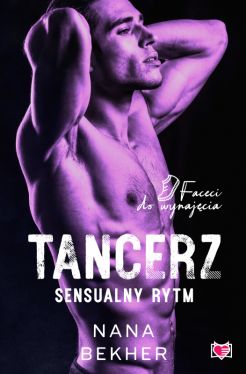 Okadka ksiki - Tancerz. Sensualny rytm. Faceci do wynajcia. Tom 9