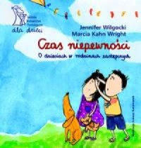 Okadka ksiki - Czas niepewnoci. O dzieciach w rodzinach zastpczych