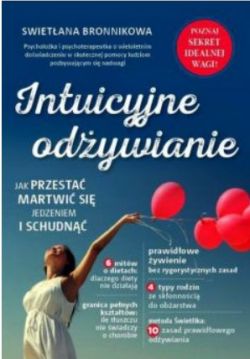 Okadka ksiki - Intuicyjne odywianie. Jak przesta martwi si jedzeniem i schudn