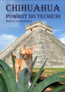 Okadka ksiki - Chihuahua powrt do techichi