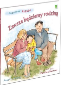 Okadka ksiki - Rozwd. Zawsze bdziemy rodzin