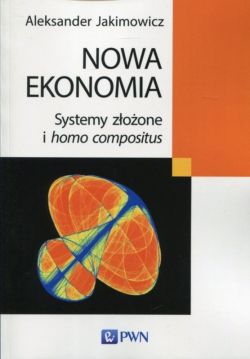 Okadka ksiki -  Nowa ekonomia. Systemy zoone i homo compositus