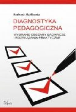 Okadka ksiki - Diagnostyka pedagogiczna. Wybrane obszary badawcze i rozwizania praktyczne