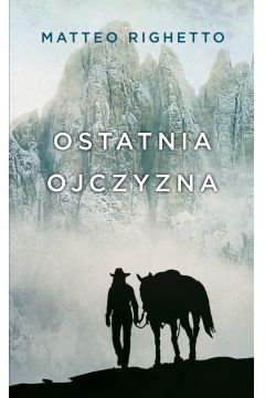 Okadka ksiki - Trylogia Ojczyzny (Tom 2). Ostatnia ojczyzna