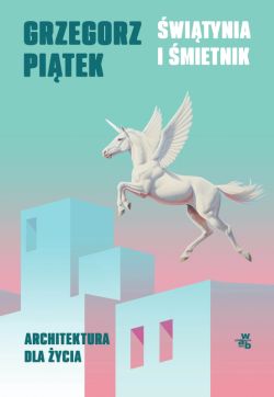 Okadka ksiki - witynia i mietnik. Architektura dla ycia