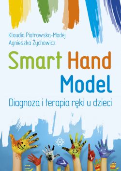 Okadka ksiki - Smart Hand Model. Diagnoza i terapia rki u dzieci