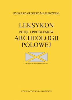 Okadka ksiki - Leksykon poj i problemw archeologii polowej