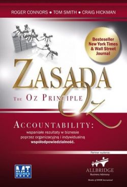 Okadka ksiki - Zasada Oz. Wspaniae rezultaty w biznesie poprzez organizacyjn i indywidualn wspodpowiedzialno